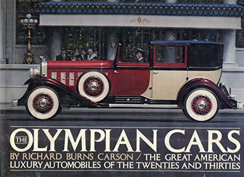 Imagen de archivo de The Olympian Cars: The Great American Luxury Automobiles of the Twenties & Thirties a la venta por HPB-Red