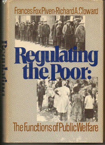 Imagen de archivo de REGULATING THE POOR: The Functions of Public Welfare a la venta por Austin Book Shop LLC