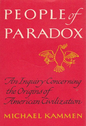 9780394460772: People of Paradox: An Inquiry Concerning the Origins of American Civilization