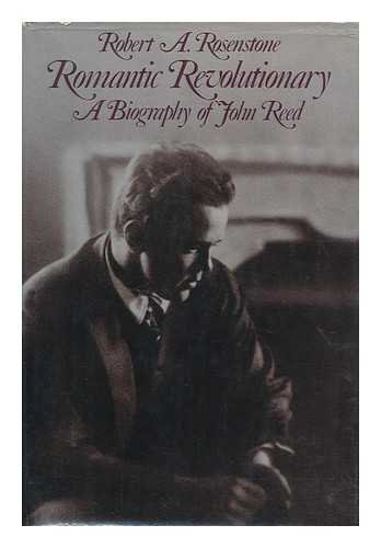 Beispielbild fr Romantic Revolutionary : A Biography of John Reed zum Verkauf von Better World Books
