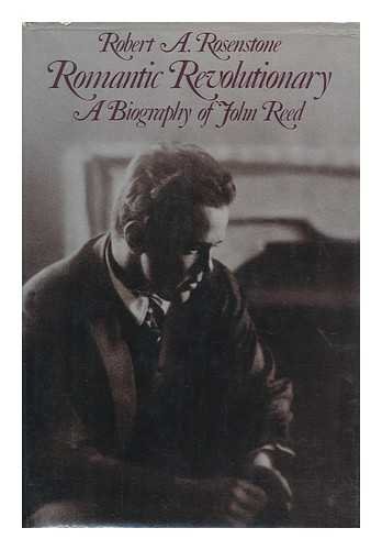 Imagen de archivo de Romantic Revolutionary: A Biography of John Reed a la venta por Open Books