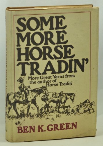 SOME MORE HORSE TRADIN' (Signed)