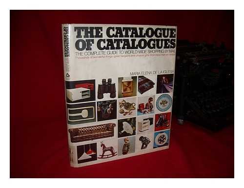 Imagen de archivo de The Catalogue of Catalogues : The Complete Guide to World-Wide Shopping by Mail a la venta por Better World Books