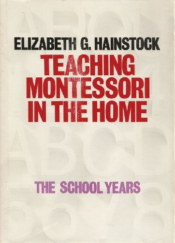 Stock image for Teaching Montessori in the Home : The School Years for sale by Better World Books