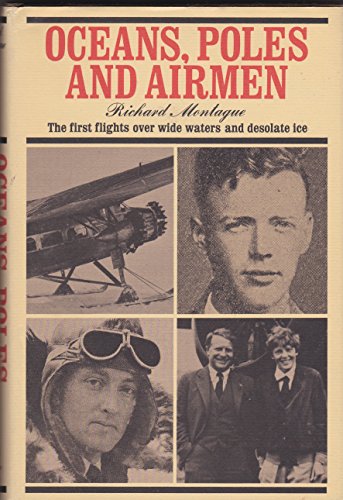 9780394462370: Oceans, Poles and Airmen: The First Flights over Wide Waters and Desolate Ice