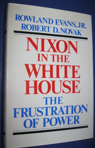 Beispielbild fr Nixon in the White House: The Frustration of Power zum Verkauf von Orion Tech