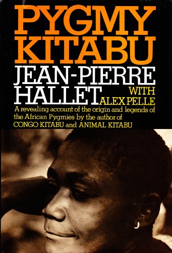 Pygmy Kitabu A revealing account of the origin and legends of the African Pygmies