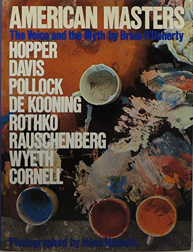 Stock image for American Masters: The Voice and the Myth; Hopper, Davis, Pollock, De Kooning, Rothko, Rauschenberg, Wyeth, Cornell for sale by ANARTIST