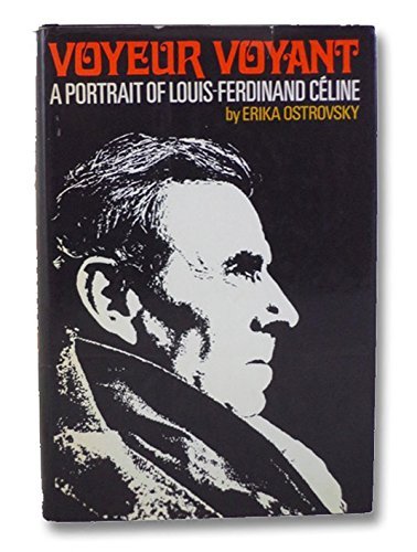 Imagen de archivo de Voyeur Voyant: A Portrait of Louis-Ferdinand Celine a la venta por Montclair Book Center