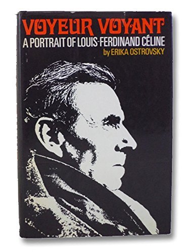 Stock image for Voyeur Voyant: A Portrait of Louis-Ferdinand Celine for sale by Bristlecone Books  RMABA