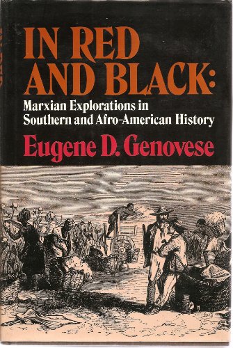 Beispielbild fr In Red and Black : Marxian Explorations in Southern and Afro-American History zum Verkauf von Better World Books