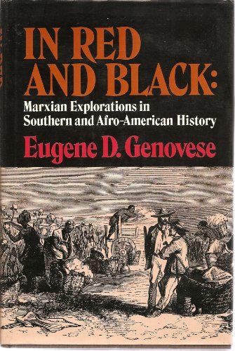 In red and black;: Marxian explorations in Southern and Afro-American history (9780394467924) by Genovese, Eugene D