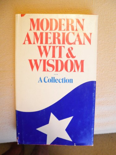 Beispielbild fr Modern American wit & wisdom,: A collection (Stanyan books, 19) zum Verkauf von Wonder Book