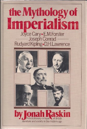 The Mythology of Imperialism: Joyce Cary, E.M. Forster, Joseph Conrad, Rudyard Kipling, D.H. Lawrence [inscribed and signed] - Raskin, Jonah aka Jomo [Allen Young association]