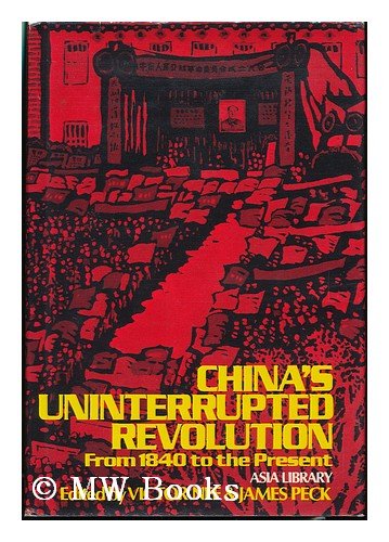 Stock image for China's uninterrupted revolution: From 1840 to the present (The Pantheon Asia library) for sale by ThriftBooks-Atlanta