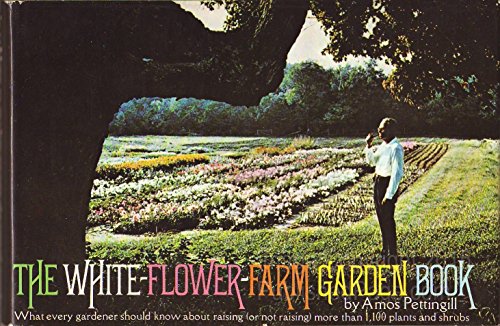 Stock image for The White-Flower-Farm garden book for sale by Wonder Book