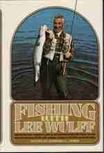 Imagen de archivo de Fishing with Lee Wulff. a la venta por Nelsons Books