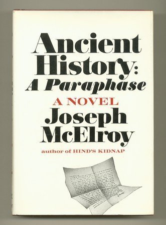 9780394469256: Ancient History: - A Paraphrase. A Novel.
