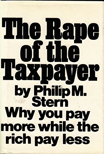 Beispielbild fr The Rape of the Taxpayer zum Verkauf von Better World Books