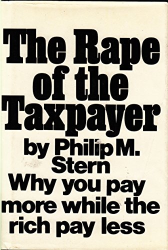 9780394469980: Title: The Rape of the Taxpayer