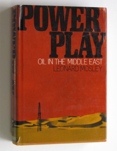 Imagen de archivo de Power play;: Oil in the Middle East a la venta por Open Books