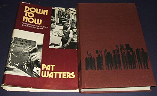 9780394471136: Down to now;: Reflections on the Southern civil rights movement