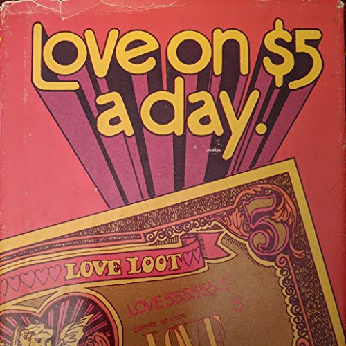 Stock image for Love on $5 a Day: An Indispensable Handbook for Those Who Use Both Hands (Stanyan Books No. 29) for sale by Wonder Book