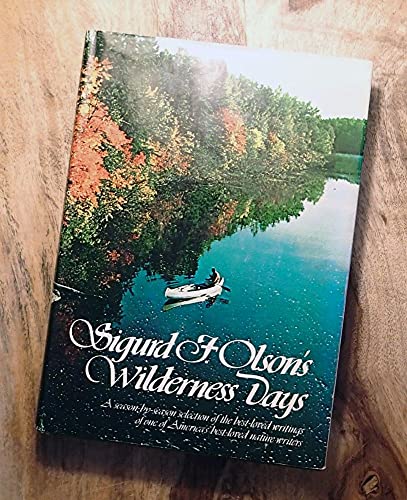 9780394471556: Sigurd F. Olson's Wilderness Days.