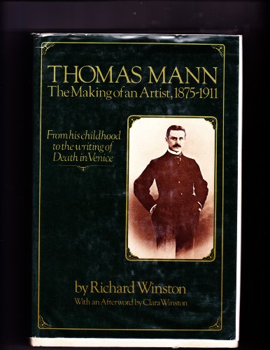 Thomas Mann: The making of an artist, 1875-1911