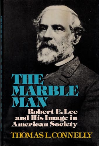 9780394471792: The Marble Man, Robert E. Lee and His Image in American Society