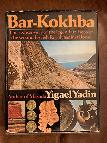 Imagen de archivo de Bar-Kokhba: Tthe rediscovery of the legendary hero of the second Jewish Revolt against Rome a la venta por Wonder Book