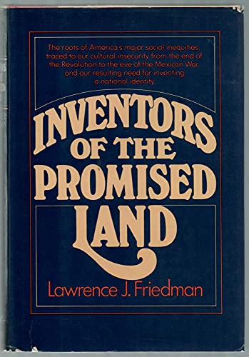 Beispielbild fr Inventors of the Promised Land : Patriotic Crusaders in the White Man's Country, 1786-1840 zum Verkauf von Better World Books