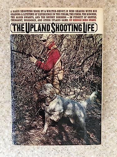 9780394472959: The Upland Shooting Life (1st Edition)