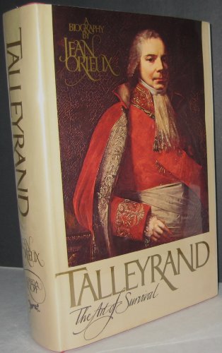 Talleyrand - The Art of Survival