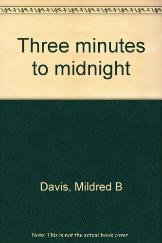 Stock image for Three minutes to midnight for sale by ThriftBooks-Dallas