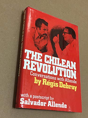 Stock image for The Chilean Revolution : Conversations with Allende for sale by Better World Books: West