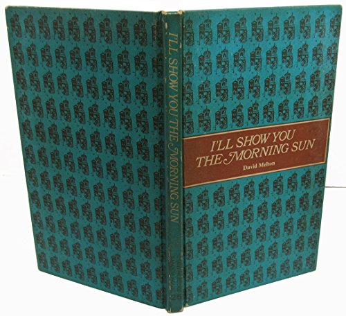 Stock image for Although the day is not mine to give, I'll show you the morning sun (A Stanyan book, 25) for sale by ThriftBooks-Reno