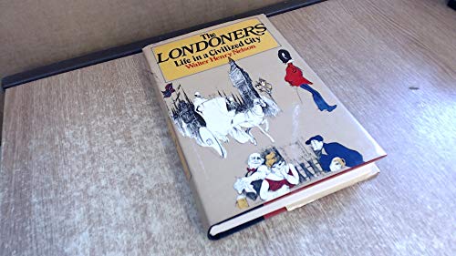 9780394473468: The Londoners: Life in a Civilized City