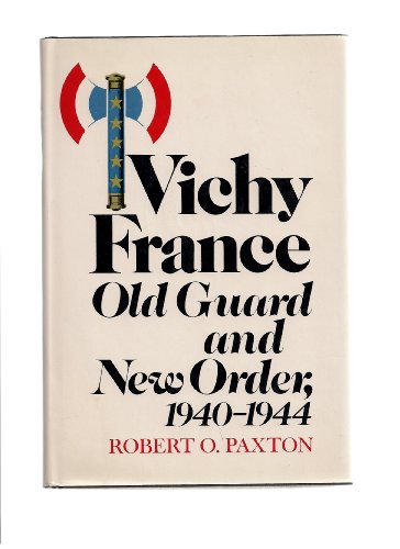 Stock image for Vichy France: Old Guard and New Order, 1940-1944 for sale by Save With Sam