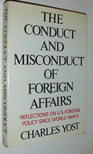 Beispielbild fr The conduct and misconduct of foreign affairs zum Verkauf von Wonder Book