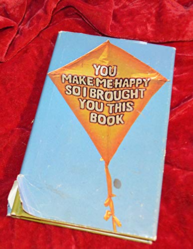 Stock image for You Make Me Happy So I Brought You This Book for sale by GloryBe Books & Ephemera, LLC
