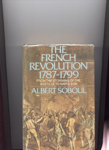 9780394473925: The French Revolution, 1787-1799;: From the storming of the Bastille to Napoleon