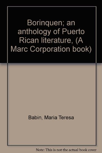 9780394474625: Borinquen; an anthology of Puerto Rican literature, (A Marc Corporation book)