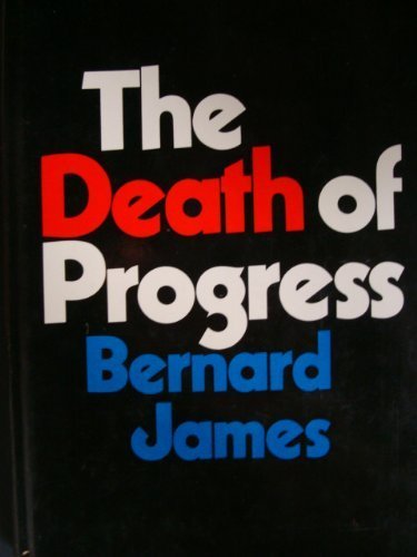 Beispielbild fr The Death of Progress zum Verkauf von Better World Books