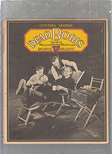 Imagen de archivo de Dear Boris: The life of William Henry Pratt a.k.a. Boris Karloff a la venta por Books From California