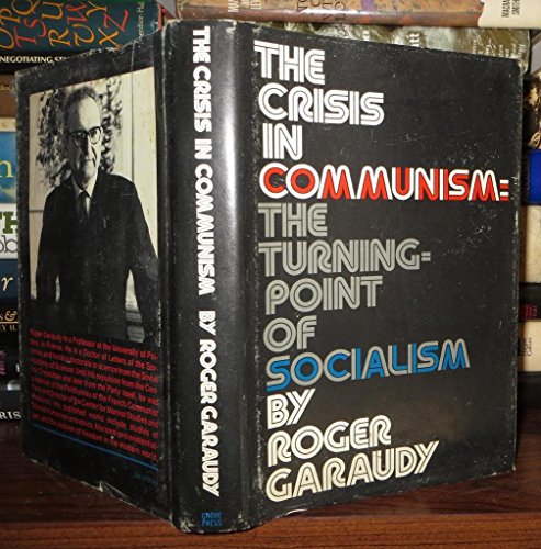 Stock image for The Crisis in Communism : The Turning-Point of Socialism for sale by Better World Books