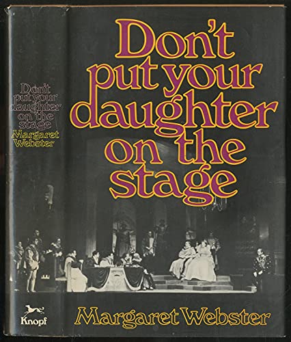 Beispielbild fr Don't Put Your Daughter on the Stage zum Verkauf von Better World Books