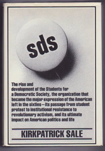 Imagen de archivo de SDS: The rise and development of the Students for a Democratic Society a la venta por Front Cover Books