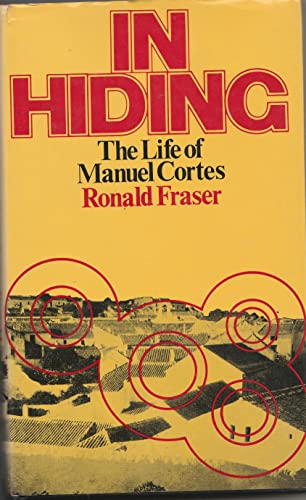 Imagen de archivo de In Hiding : The Life of Manuel Cortes a la venta por Better World Books
