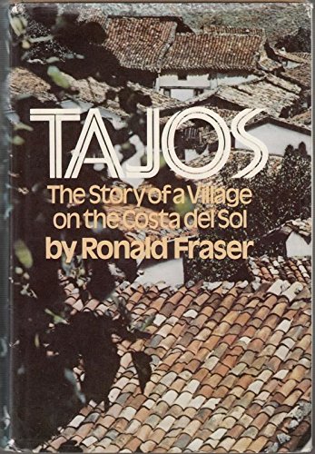 Imagen de archivo de Tajos;: The story of a village on the Costa del Sol a la venta por Once Upon A Time Books